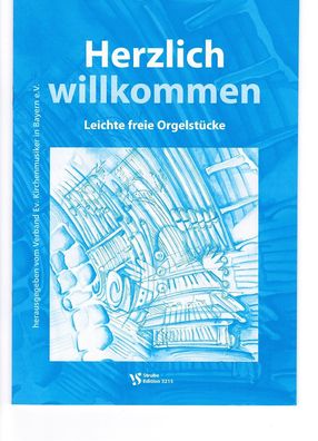 Kirchenorgel Orgel Noten : Herzlich Willkommen - leichte freie Orgelstücke