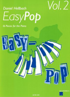 Klavier Noten : EASY POP Heft 2 (Daniel Hellbach) - leichte Mittelstufe - ACM206
