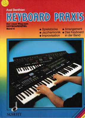 Keyboard Noten Schule : Der neue Weg zum Keyboardspiel 6 Keyboard PRAXIS B-WARE