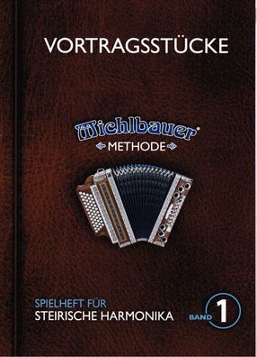 Steirische Harmonika Noten: Vortragsstücke Spielheft 1 - Michlbauer Methode