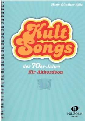 Akkordeon Noten : Kult Songs der 70er-Jahre - (H.G. KÖLZ) mittelschwer