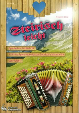 Steirische Harmonika Noten : Steirisch leicht - Spielheft Griffschrift Anfänger