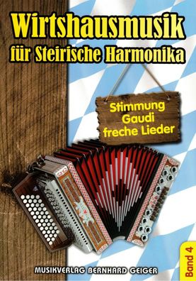 Steinrische Harmonika : Wirtshausmusik für Steirische Harmonika 4 Griffschrift