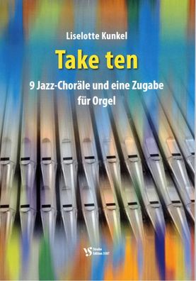 Kirchenorgel Noten : Take ten - 9 Jazz-Choräle und eine Zugabe leMittel