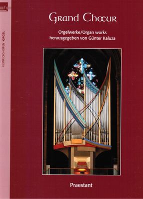 Kirchenorgel Orgel Noten : GRAND CHOEUR Orgelwerke - mittelschwer