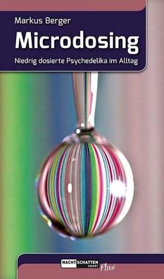 Microdosing - Niedrig dosierte Psychedelika im Alltag