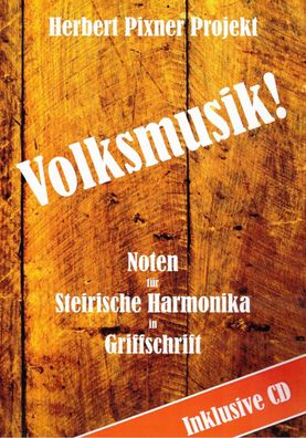 Steirische Harmonik Noten : Herbert Pixner Projekt - Volksmusik! - mit CD