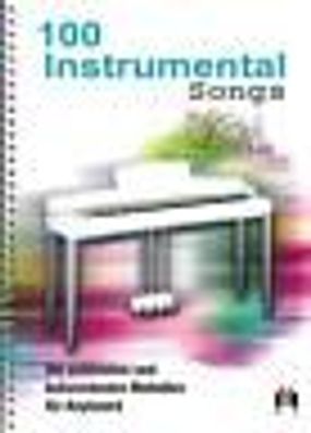 Keyboard Noten : 100 Instrumental Songs - leichte Mittelstufe - BOE7642