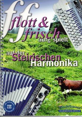 Steirische Harmonika Noten : flott und frisch aufg'spielt - Griffschrift