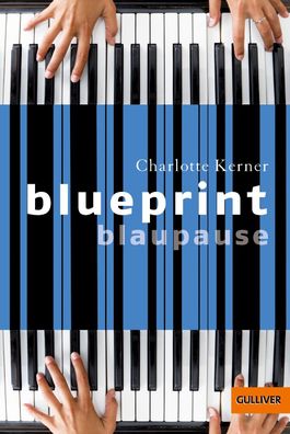 Blueprint, Blaupause Roman. Ausgezeichnet mit dem Deutschen Jugendl