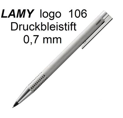 LAMY logo Druckbleistift 106 0,7mm brushed (gebürstet) Edelstahl strichmattiert