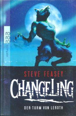 Steve Feasey: Changeling - Der Turm von Leroth (2010) Rowohlt 21517
