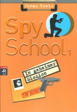 Jonas Boets: Spy School - In geheimer Mission - Band 1 (2012) cbj 22322