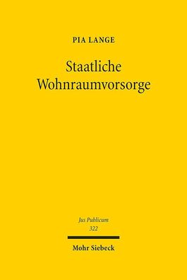 Staatliche Wohnraumvorsorge (Jus Publicum, Band 322), Pia Lange