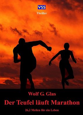 Der Teufel läuft Marathon von Wolf G. Glas - Taschenbuch