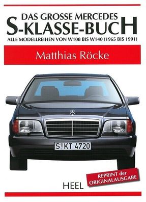 Röcke: Das große Mercedes-S-Klasse-Buch W108-W140 Typen-Handbuch/ Modelle/ Technik
