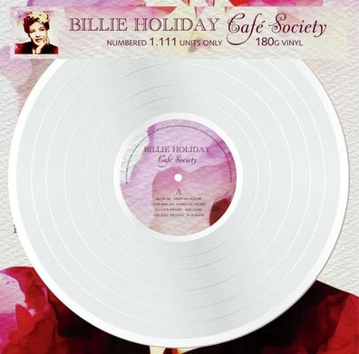 Billie Holiday (1915-1959): Cafe Society (180g) (Limited Numbered Edition) (White ...