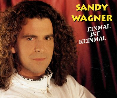 Maxi CD Sandy Wagner / Einmal ist keinmal