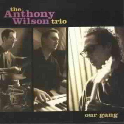 Anthony Wilson: Our Gang - - (CD / O)