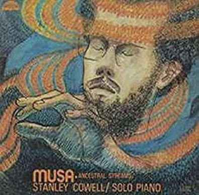 Stanley Cowell (1941-2020): Musa-Ancestral Streams (remastered) (180g) (Limited Edit