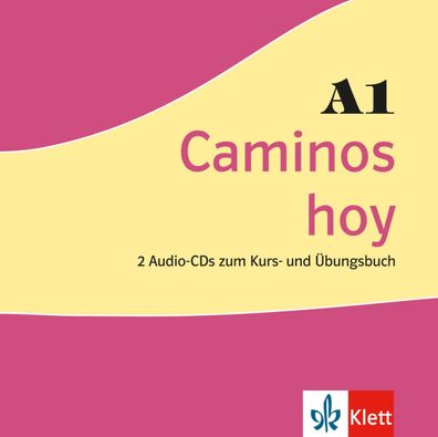 Caminos hoy A1, 2 Audio-CDs zum Kurs- und Uebungsbuch CD Caminos h