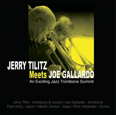 Jerry Tilitz & Joe Gallardo: Jerry Tilitz Meets Joe Gallardo: An Exciting Jazz ...