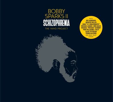 Bobby Sparks II: Schizophrenia - The Yang Project - - (CD / S)