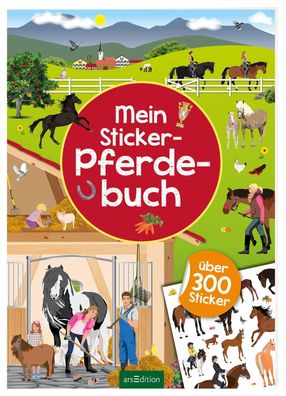 Mein Sticker-Pferdebuch Ueber 300 Sticker Mein Stickerbuch