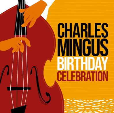 Charles Mingus (1922-1979): Birthday Celebration - - (CD / B)