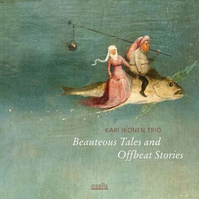 Kari Ikonen: Beauteous Tales & Offbeat Stories - - (CD / B)