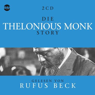 Thelonious Monk & Rufus Beck: Die Thelonious Monk Story... Musik & Hörbuch-Biographi