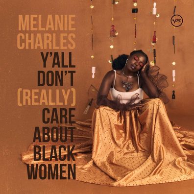 Melanie Charles: Y'All Don't (Really) Care About Black Women - - (CD / Y)