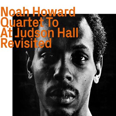 Noah Howard (1943-2010): Quartet To At Judson Hall Revisited - - (CD / Q)