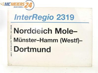 E244 Zuglaufschild Waggonschild InterRegio 2319 Norddeich Mole - Hamm - Dortmund