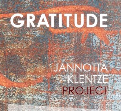 Jannotta Klentze Project: Gratitude - - (CD / G)
