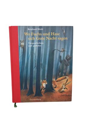 Wo Fuchs und Hase sich Gute Nacht sagen: Tiergeschichten und Gedichte - Buch