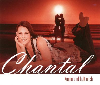 Maxi CD Chantal / Komm und halt mich