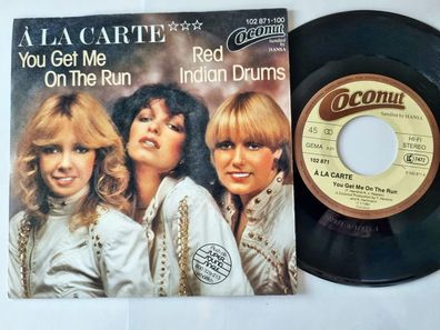 A La Carte - You get me on the run 7'' Vinyl Germany