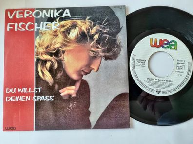 Veronika Fischer - Du willst deinen Spass 7'' Vinyl Germany