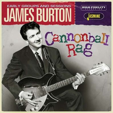 James Burton: Cannonball Rag: Early Groups And Sessions - Jasmine - (CD / Titel: A-