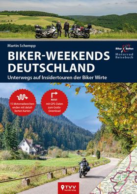 Motorrad Reisebuch Biker Weekends Deutschland - Unterwegs auf den Insidertouren ...