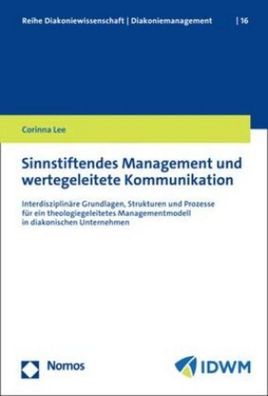Sinnstiftendes Management und wertegeleitete Kommunikation: Interdisziplin? ...