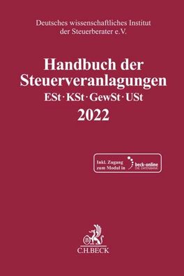Handbuch der Steuerveranlagungen: Einkommensteuer, K?rperschaftsteuer, Gewe ...