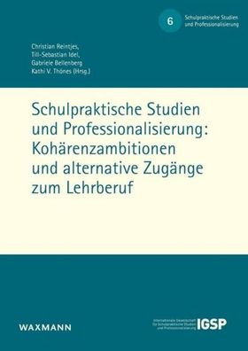 Schulpraktische Studien und Professionalisierung: Koh?renzambitionen und al ...