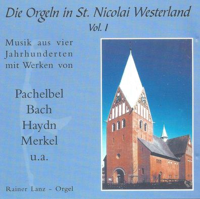 CD: Die Orgeln in St. Nicolai Westerland Vol. 1 Pachbel, Bach, Haydn, Merkel u.a.