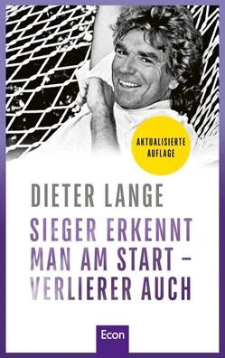 Sieger erkennt man am Start - Verlierer auch, Dieter Lange