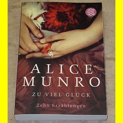 Alice Munro - Zu viel Glück - Zehn Erzählungen - neuwertig !