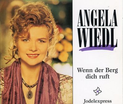 Maxi CD Angela Wiedl - Wenn der Berg ruft