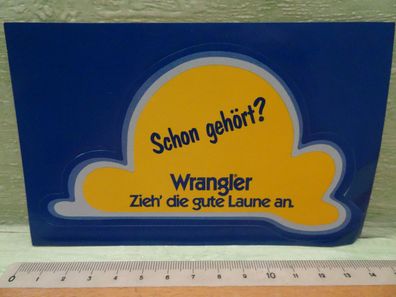 alter Werbe-Sticker Reklame Wrangler Zieh die gute Laune an Jeanswear h.i.s