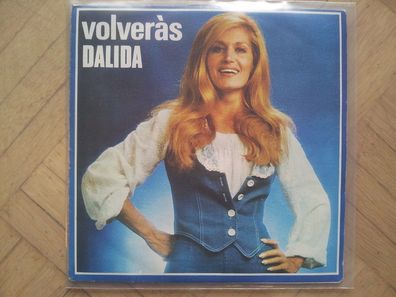 Dalida - Volveras/ Por no vivir a solas 7'' Single SUNG IN Spanish